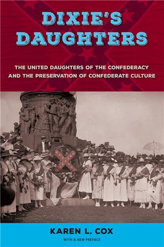 University Press Of Florida Dixie S Daughters With A New Preface